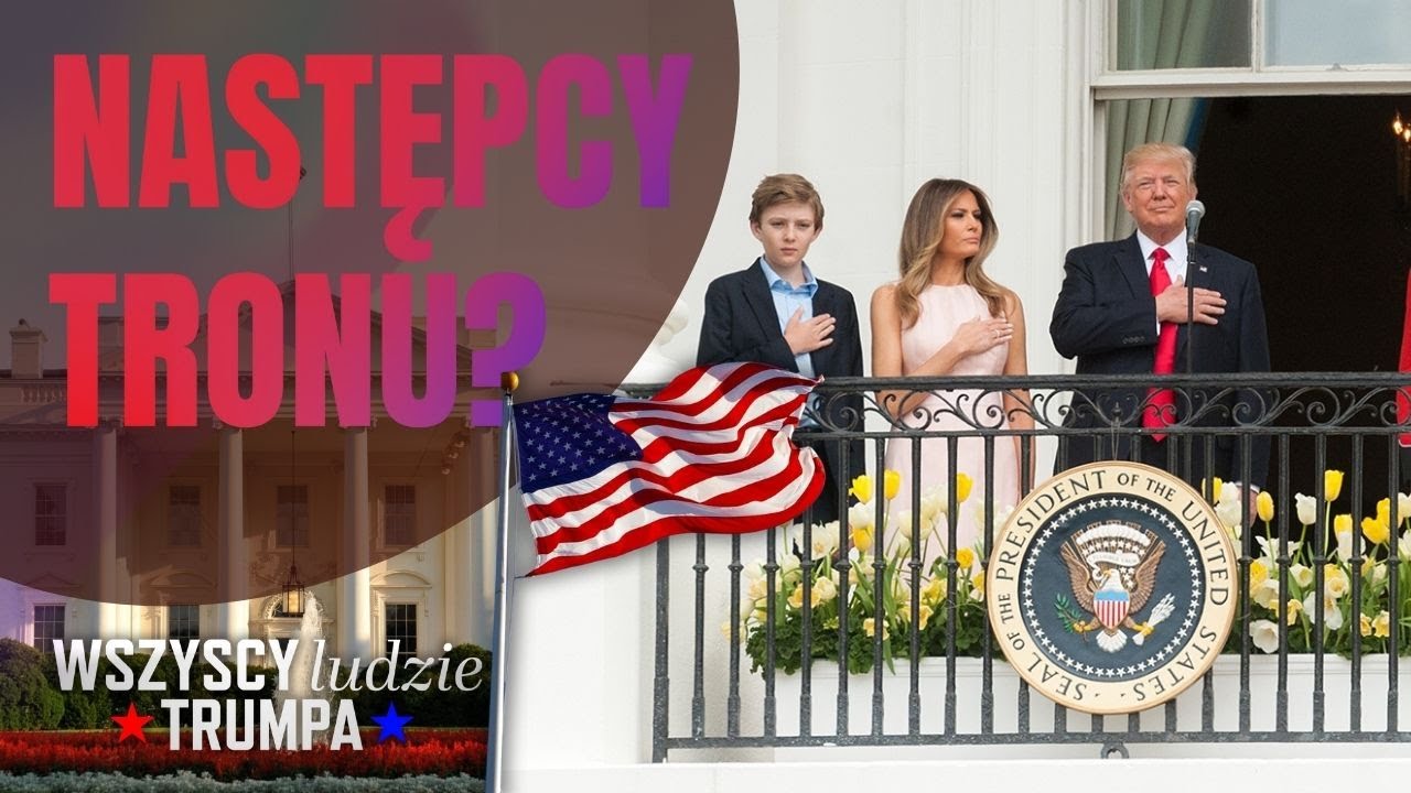 Sukcesja wg Trumpów. Jak dzieci prezydenta walczą o uwagę ojca?