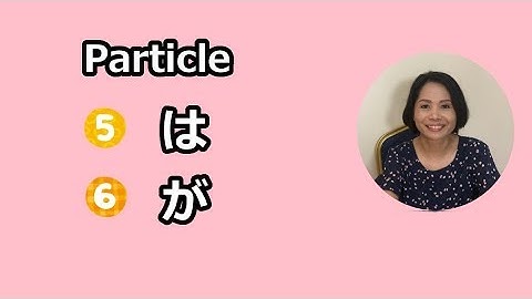 は＆が N4 Particle (japanese grammar) [MM Biz]Japanese Language in Myanmar