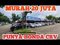 SUV TERMURAH 20 JUTA BAWA PULANG HONDA CRV BEKAS HARGA MOBIL SECOND ALLISON AUTOMOBILE 2021