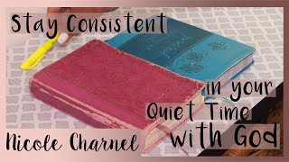 How to stay consistent in your quiet time | strengthen spirit