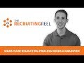 The Recruiting Reel Episode 18: Signs Your Recruiting Process Needs A Makeover