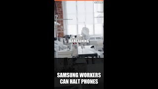 Samsung workers can halt phones – Union leverage exposed