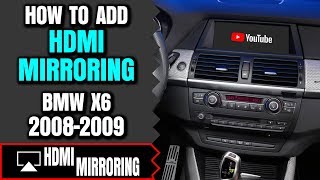 BMW X6 Screen Mirroring - How To Add HDMI Port BMW 2008-2009 Smartphone  Mirroring E71