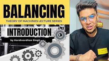TOM Lec-77 | Balancing Lec-1 | Introduction | for GATE/ESE/PSU by Harshvardhan Sir
