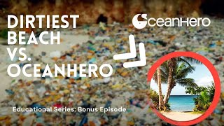 Dirtiest Beach Vs. OceanHero! | OceanHero Education