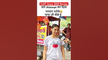 CUET 2025 Exam Review | CUET 2025 Paper Analysis🔥 #cuet2025 #cuet #ytshorts #viralvideo