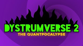 Dystrumverse 2 - The Quantpocalypse | Deep Rock Galactic