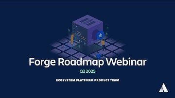 Q2 2025 Forge Roadmap Webinar