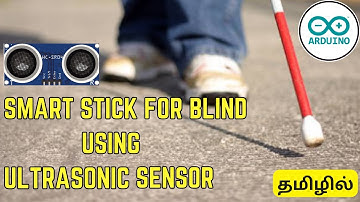 Smart Stick for Blind Using Ultrasonic Sensor & Buzzer for Safe Navigation With Arduino UNO in Tamil