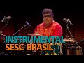 Programa Instrumental SESC Brasil com André Magalhães em 21/09/21