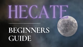 How to with with Hecate (Witchcraft for Beginners) 