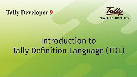 Introduction to Tally Definition Language (TDL)