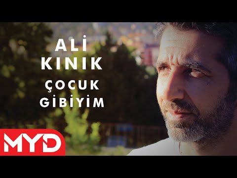 Ali Kınık - Çocuk Gibiyim