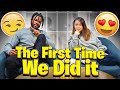 Exposing How We Really  Felt THE FIRST TIME DOING IT **IT WAS BAD**