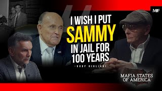 'I Wish I Put Sammy In Jail For 100 Years'  Rudy Giuliani | Mafia States of America