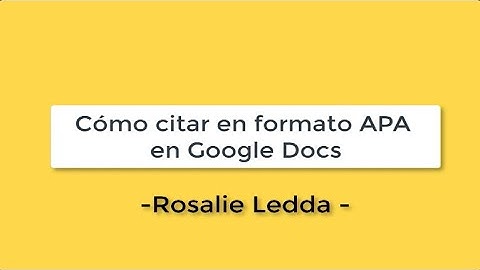 Cómo citar en formato APA con Google Docs