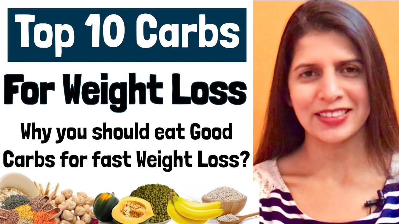 10 Best Carb Foods For Weight Loss | Why you should eat Good Crabs to