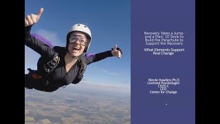 Recovery Takes a Jump – and a Plan: 10 Tools to Build the Parachute to Support the Recovery Journey