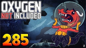 Oxygen Not Included: Oassise – Let’s Play Stream Archive Part 285