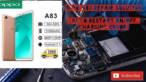 oppo a83 repair solution (auto restart,on/off, charging error)