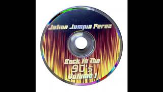 Back To The 90s Julian Jumpin Perez Full House Mega Mix - Chicago 90s Ghetto House / Footwork  / Juke Music Mix