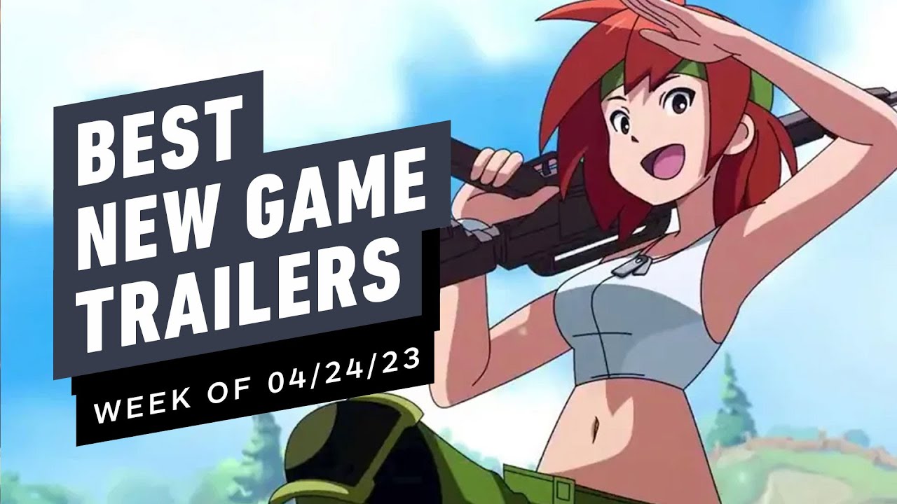 Best New Game Trailers (Week of 04-24-23)