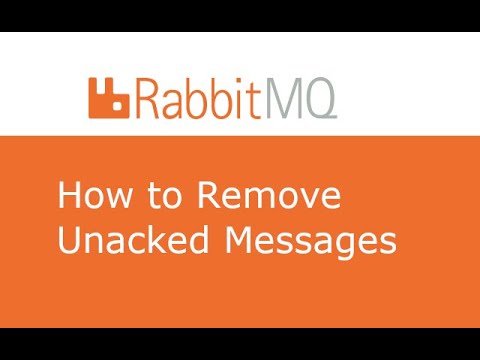 RabbitMQ - How to Remove Unacked Messages