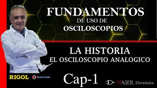 ♒ Cap #1  HISTORIA y EL OSCILOSCOPIO ANALÓGICO: Fundamentos de Uso de Osciloscopios