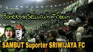 big respect seluruh bonek di gbt sambut suporter sriwijaya dengan chant dan nyanyian