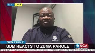 Jacob Zuma granted medical parole | UDM reacts to Zuma parole