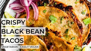 CRISPY BAKED BLACK BEAN TACOS | 45-minute sheet pan dinner! (naturally vegetarian, easily vegan)