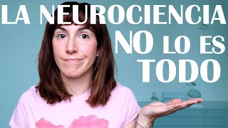 La neurociencia NO va a solucionar todos tus problemas  REFLEXIÓN