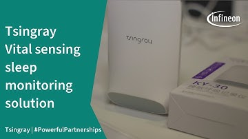 Sleep Better with Tsingray: Innovative Sleep Monitoring Enabled by Infineon Technologies | Infineon