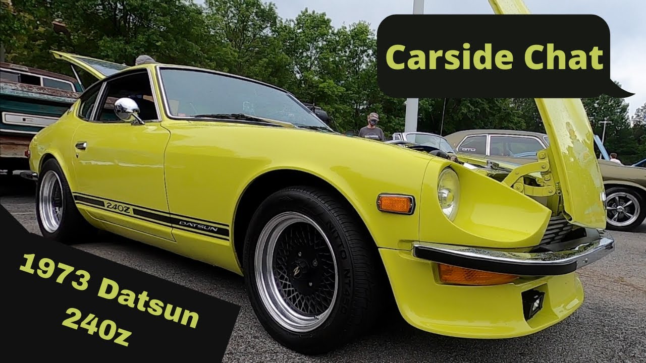 Carside Chat - 1973 Datsun 240z