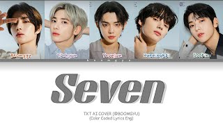 TXT Seven Lyrics (Color Coded Lyrics) Ai cover (Clean Ver.)