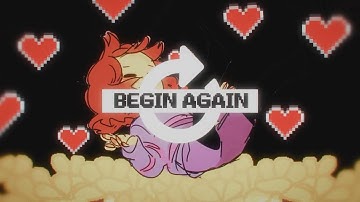 BEGIN AGAIN || UNDERTALE || MEP 36