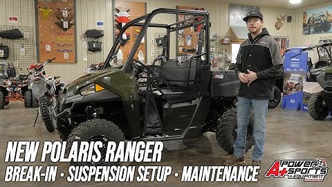 New Polaris Ranger Break In, Suspension Setup, and Maintenance Tips!