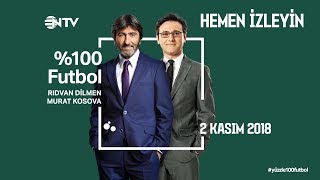 % 100 Futbol Galatasaray Fenerbahçe 2 Kasım 2018