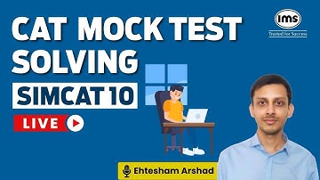 Live SimCAT Mock Solving ft. Ehtesham Arshad | CAT 2024 Preparation with IMS