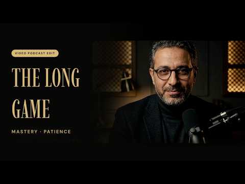 Play the Long Game: Mastery and Patience | Cinematic Video Podcast Editing