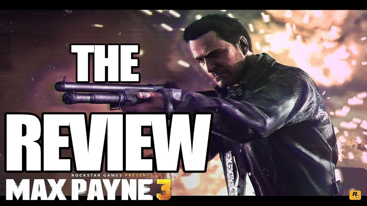 MAX PAYNE 3 REVIEW - YouTube