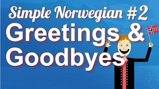 Simple Norwegian #2 - Greetings, Introductions & Goodbyes