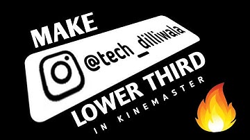 How To Make stylish Lower Third In Kinemaster | Kinemaster Pro Edits | Tech Dilliwala 😊