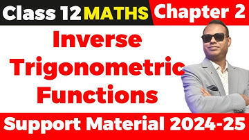 Inverse Trigonometric Functions 🔥 Class 12 Mathematics 🔥 DOE Support Material 🚀 CBSE Board Exam 2025