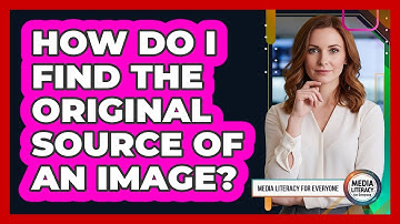 How Do I Find The Original Source Of An Image?