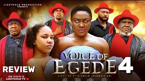 VOICE OF EGEDE 4 REVIEW LATEST NOLLYWOOD MOVIE LIZZY GOLD,ALEX USIFO, UGEZU J UGEZU 