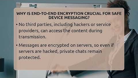 Why Is End-to-end Encryption Crucial For Safe Device Messaging? - Everyday-Networking