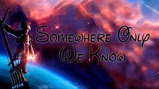 Disney | Somewhere Only We Know