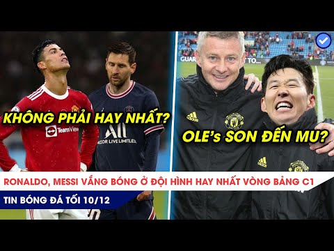 TIN BÓNG ĐÁ TỐI 10/12: Messi, Ronaldo mà BỊ LOẠI ở đội hình tiêu biểu C1? Son Heung Min đến MU?