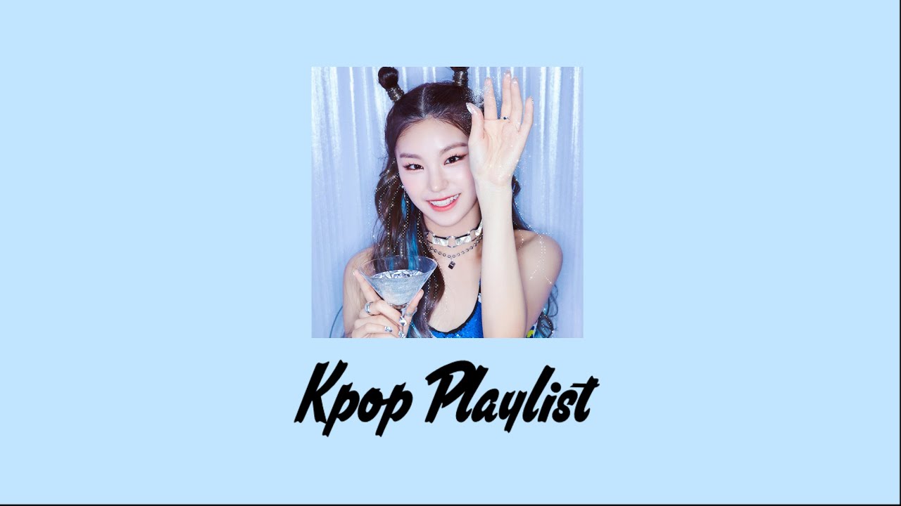 Kpop Playlist Workout Energetic You